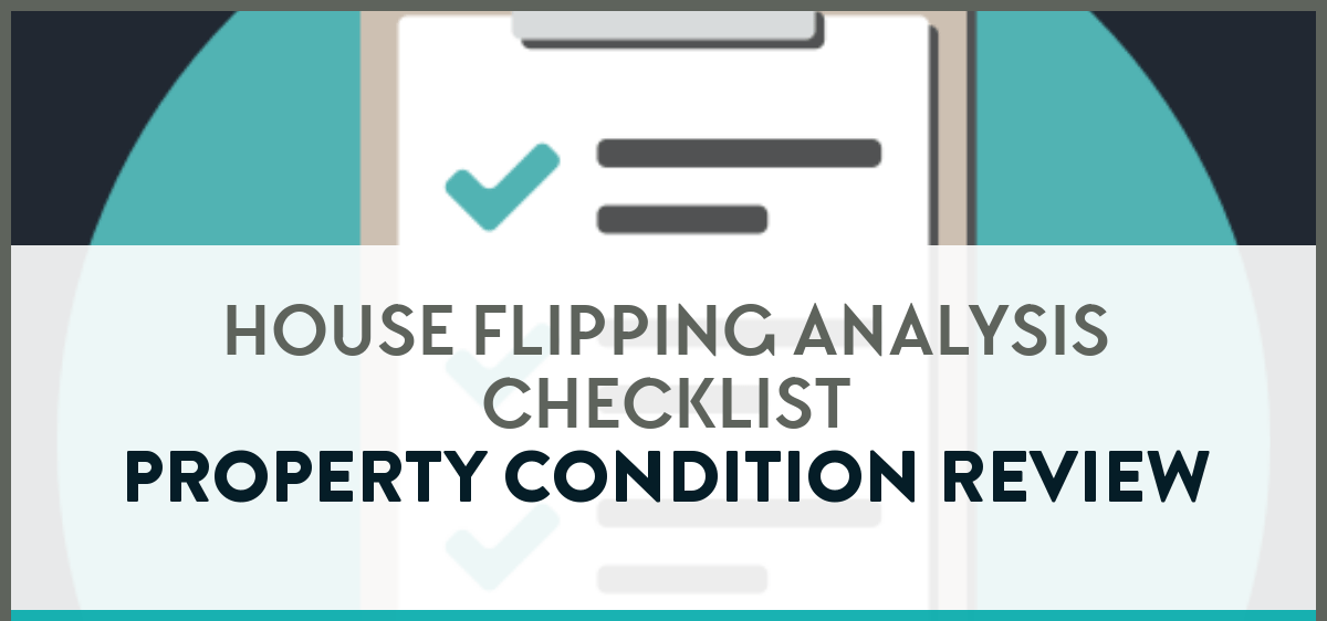 house-flipping-analysis-checklist-property-condition-review-reikit